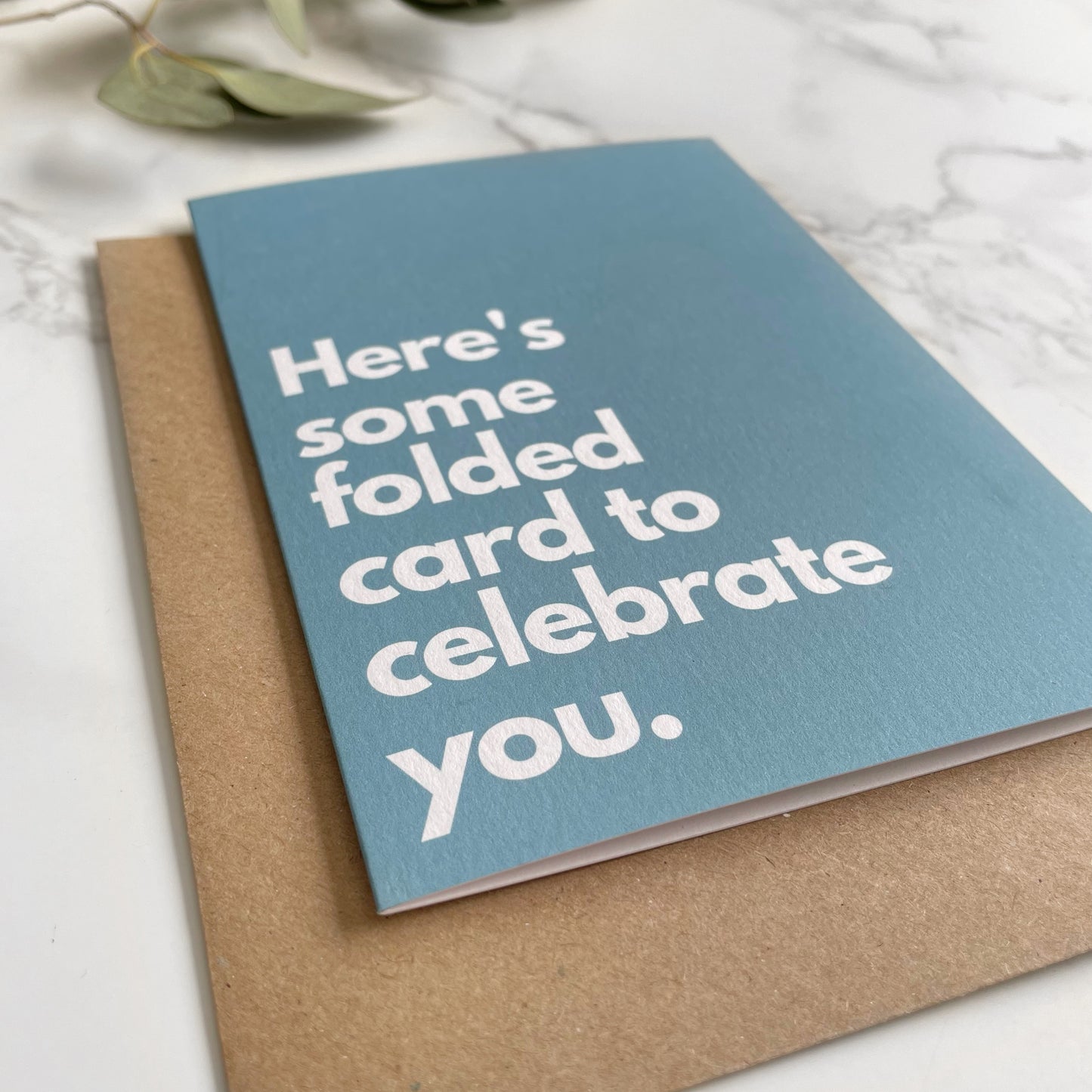 'Here's Some Folded Card' Greetings Card