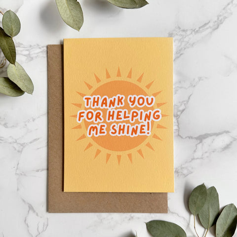 'Thank you for helping me shine!' Greetings Card