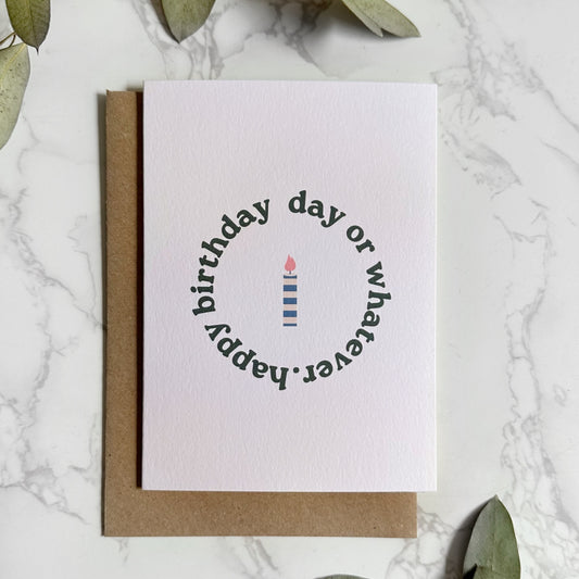 'Happy Birthday or Whatever.' Greetings Card