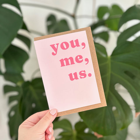 'You, Me, Us.' Greetings Card