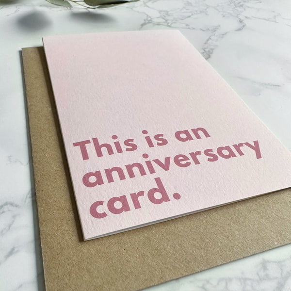 'This Is An Anniversary Card.' Greetings Card
