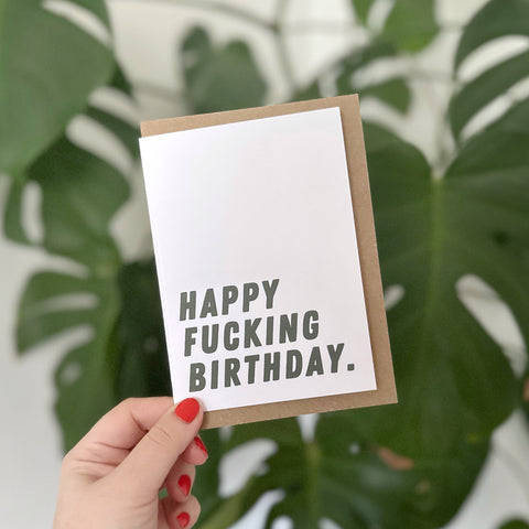 'Happy Fucking Birthday.' Greetings Card